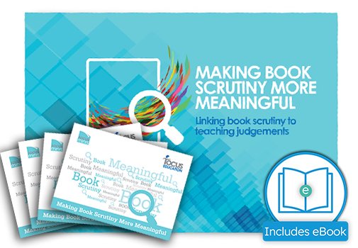 Making Book Scrutiny More Meaningful: Linking Book Scrutiny to Teaching Judgements 