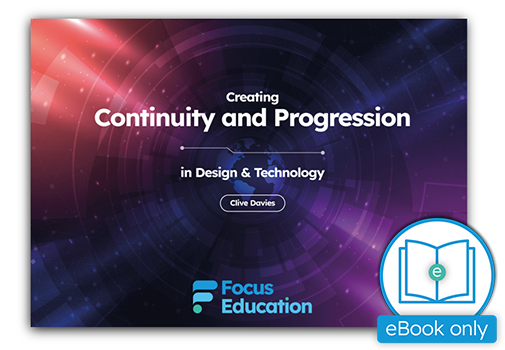Creating Continuity and Progression in Design and Technology