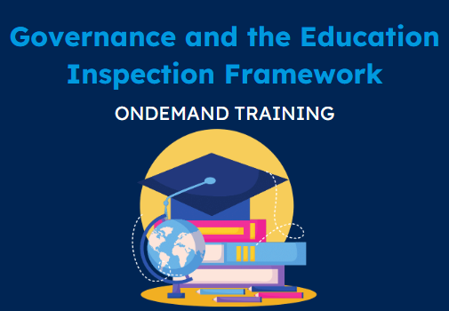 Midi Clip: Governance and the Education Inspection Framework (Updated Summer 2024)