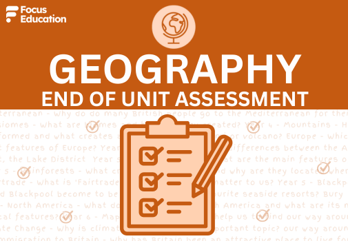 Assessing Geography: End of Unit Assessments