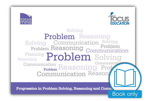 Progression in Problem Solving, Reasoning & Communication (Focus Mini)