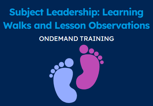Mini Clip: Subject Leader Learning Walks and Lesson Observations
