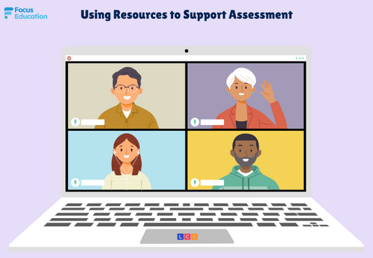 Using Resources to Support Assessment