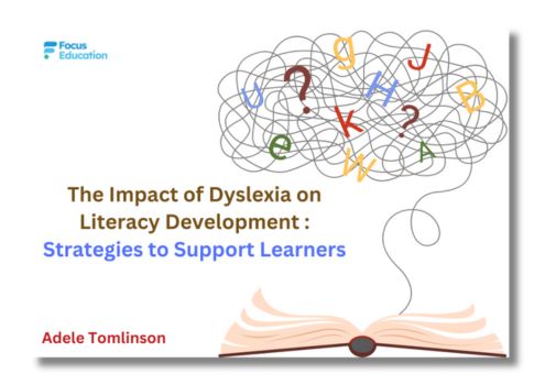 The Impact of Dyslexia on Literacy Development: Strategies to Support Learners
