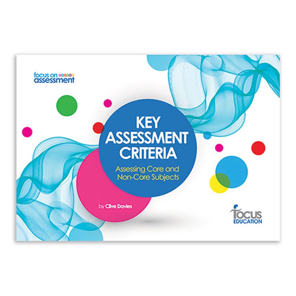 Sample Key Assessment Key Assessment Criteria: Assessing Core and Non-Core Subjects – Focus ...