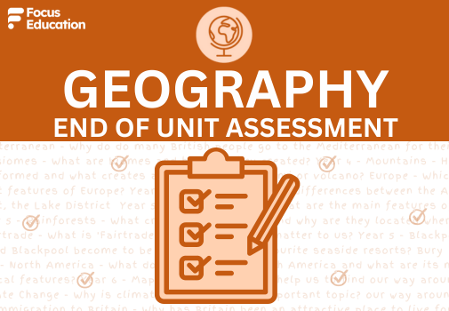 Assessing Geography: End of Unit Assessments - YEAR 5