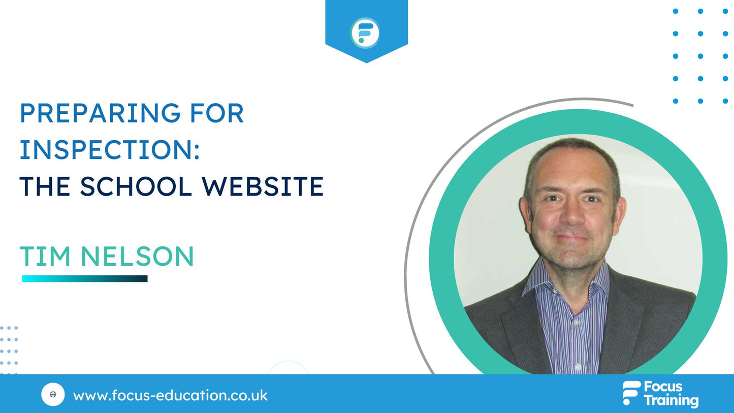 Preparing for Inspection - The School Website (CPD Video: 24min)