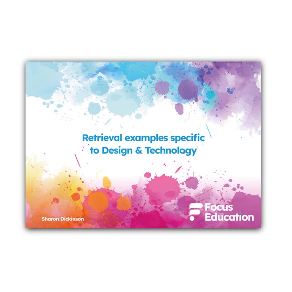 Specific Design Sample Retrieval examples specific to Design & Technology – Focus Education