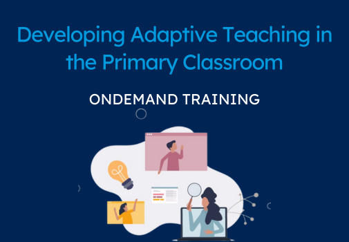 Midi Clip: Developing Adaptive Teaching in the Primary Classroom