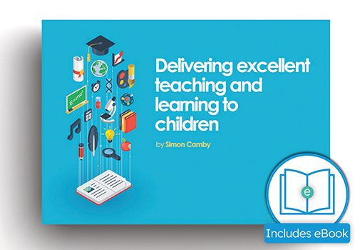 Delivering Excellent Teaching and Learning to Children