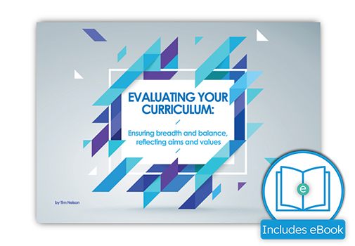 Evaluating your Curriculum: Ensuring Breadth and Balance; Reflecting Aims and Values
