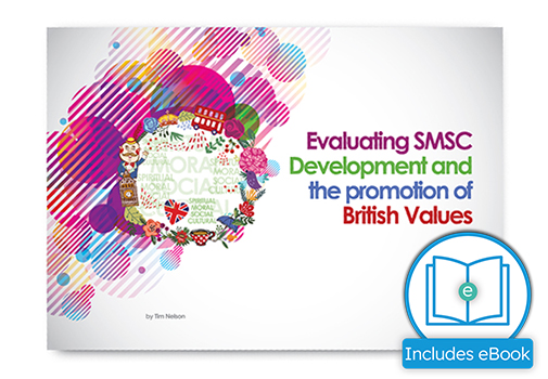 Evaluating SMSC Development and the Promotion of British Values
