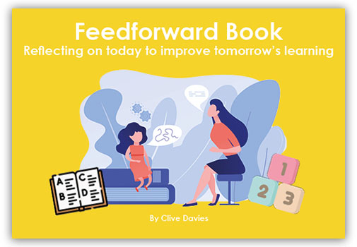 Feedforward eBook: Reflecting on today to Improve Tomorrow's Learning