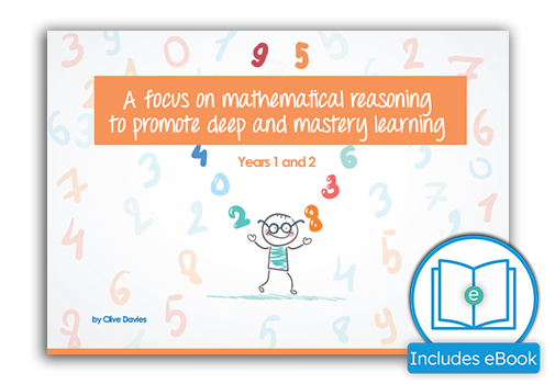 A Focus on Mathematical Reasoning to Promote Deep and Mastery Learning Years 1-2