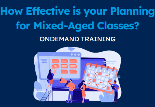 Midi Clip: How Effective is your Planning for Mixed-Aged Classes?