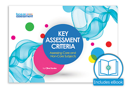 Key Assessment Criteria: Assessing Core and Non-Core Subjects