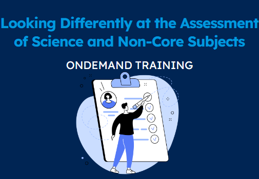 Midi Clip: Looking Differently at the Assessment of Science and Non-Core Subjects