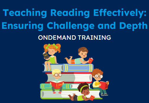 Midi Clip: Teaching Reading Effectively: Ensuring Challenge and Depth